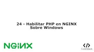 24 - Habilitar PHP en Windows: Modo Escucha [NGINX - Español]