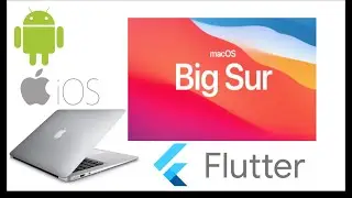 Big Sur on MacBook Air 2017 | Flutter dev experience macOS Big Sur on MacBook Air 2017 | MacBook Dev