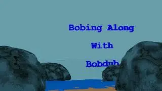 Bobing Along The Beach With Bobdub