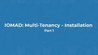 IOMAD: Multi-Tenancy - Installation Part1
