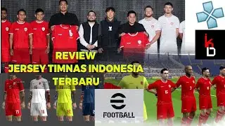 Review Jersey Timnas Indonesia 2024/2025 eFootball 2024 ppsspp