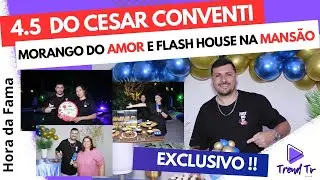 Festão 4.5 do Cesar da TrendTV com Morango do Amor e Flash House