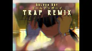 Anime Trap Beat Remix: Golden Boy - Opening Theme