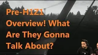 Pre-H1Z1 Overview! What Are They Gonna Talk About?