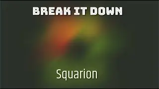 Squarion - Break It Down (Future Bounce)