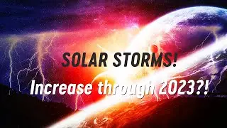 Solar Storms Increase: Navigating a Greater Period of Growing Geomagnetic Activity