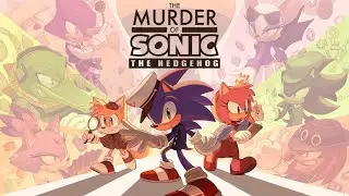 GAMEPLAY - THE MURDER OF SONIC THE HEADHOG (MELHORES MOMENTOS)