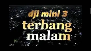 dji mini 3 terbang malam@bulan7245