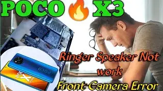 Poco-X3 Ringer speaker,Front Camera Error Solution|Poco-X3 Camera Error Problem 