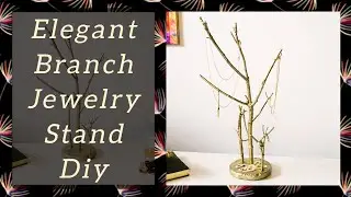 Jewelry Stand /Simple and Budget Friendly Way to Make Jewelry Holder With Tree Branch/ Nice Gift Diy
