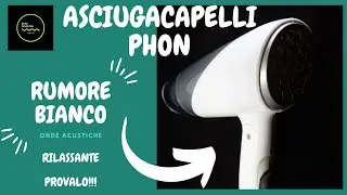 Phon per Dormire, Asciugacapelli per Dormire, Asciuga Capelli per Dormire, Rumore Bianco, Rilassante