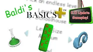 Baldi's Basics Plus 0.11 update gameplay