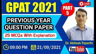 GPAT 2021- Previous Year Question Paper Discussion with Explanation | Part-V