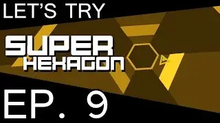 LET'S TRY: SUPER HEXAGON - EP 9 - LIKE A RECORD