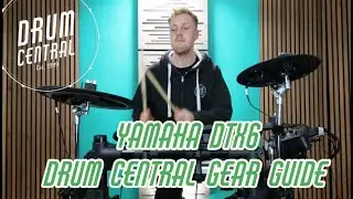 Yamaha DTX6 - Drum Central Gear Guide