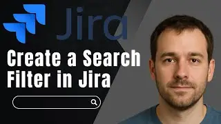 How to Create a Search Filter in Jira (Step-by-Step Tutorial 2025)