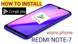 how to install google playstore redmi note 7