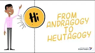 Andragogy to Heutagogy