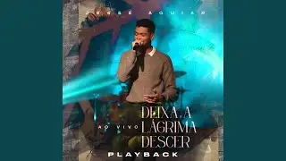 Deixa a Lágrima Descer (Playback)