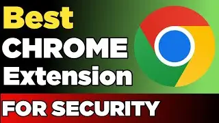 Top 3 Best Chrome Extensions for Security  | Best Chrome Extensions For Security 2025