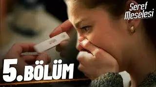 Şeref Meselesi - 5. Bölüm - FULL BÖLÜM