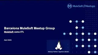 MuleSoft Meetup   MuleSoft como ETL   Abril 2023