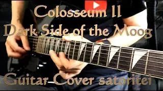 Colosseum II - Dark Side of the Moog (Guitar Cover)