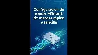 Configurar router Mikrotik de manera rapida y sencilla