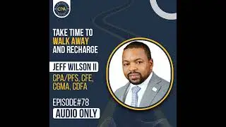 Ep.78: Take time to walk away and recharge