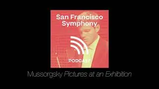 Program Note Podcast: Mussorgsky 