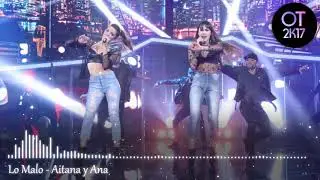 Lo Malo - Aitana y Ana (Gala Eurovisión) OT 2017 [Audio de Estudio]