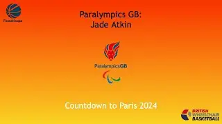 Jade Atkin: Paralympics GB - Countdown to Paris