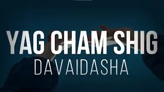 Davaidasha - Yag cham shig  Live Lyrics