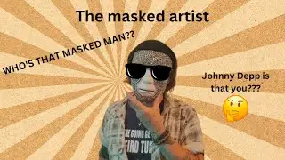 The masked artist, Could that be Johnny Depp???