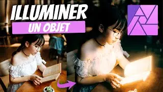 ILLUMINER un objet - TUTORIEL AFFINITY PHOTO