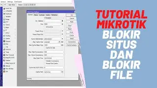 SANGAT MUDAH !!! TUTORIAL BLOKIR SITUS DAN BLOKIR FILE PADA MIKROTIK