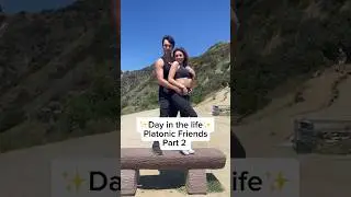 Day in the life of platonic friends (part 2) 