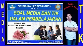 SOAL UP PPG (TIK DAN MEDIA PEMBELAJARAN) UKMPPG
