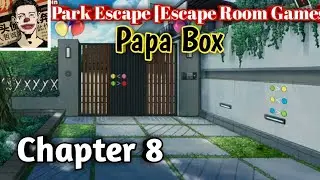 Park Escape - Escape Room Games (PAPA BOX) Chapter 8 Walkthrough - VST PLAY GAMERS