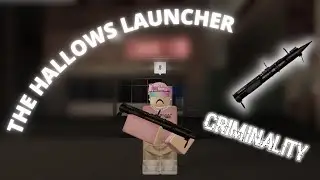 THE HALLOWS LAUNCHER MK2 | Roblox Criminality