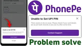 PhonePe Unable to Set UPI PIN Problem Solve | UPI PIN Not Set Error Fix 2025 | PhonePe UPI Setup