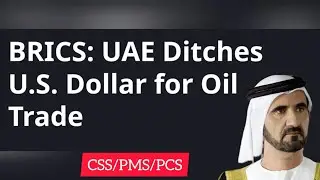 Declining Petrodollar - UAE oil trade in local currency #dedollarization #css2024 #currentaffairs