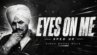 Sidhu Moose Wala – Eyes On Me (Sped Up)
