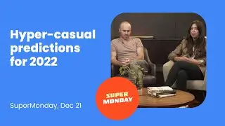 SuperMonday #3: Hyper-Casual Tips and Trends 2021 and 2022