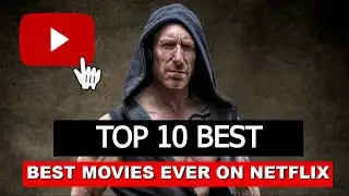 WHAT to WATCH ? NETFLIX TOP 10 Best Movies EVER  !