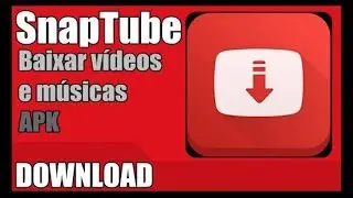SNAPTUBE ATUALIZADO APK DOWNLOAD