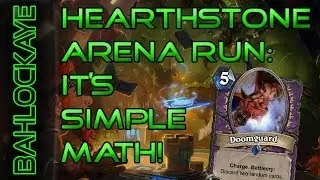 IT'S SIMPLE MATH! Hearthstone Arena Run: Round 2 (Arena Run Gameplay and Commentary)