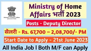 Ministry of Home Affairs Recruitment 2023 – Apply Offline for 3 Deputy Director