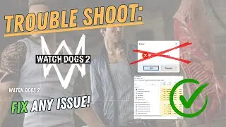 WATCH DOGS 2 – How to Fix Crashing, Lagging, Freezing, black screen…– Full Tutorial