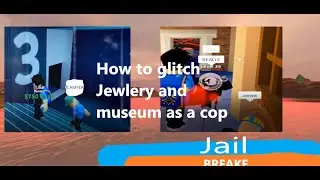 Roblox Jailbreak  How to glitch Jewlery/Musuem as a Police officer